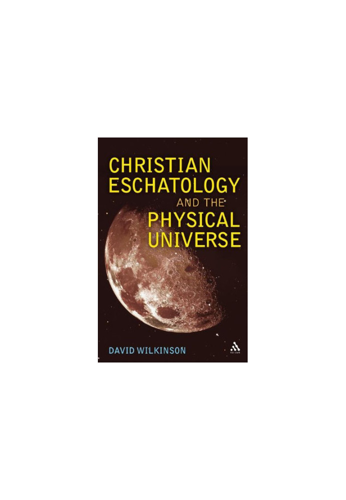 Christian eschatology and the physical universe