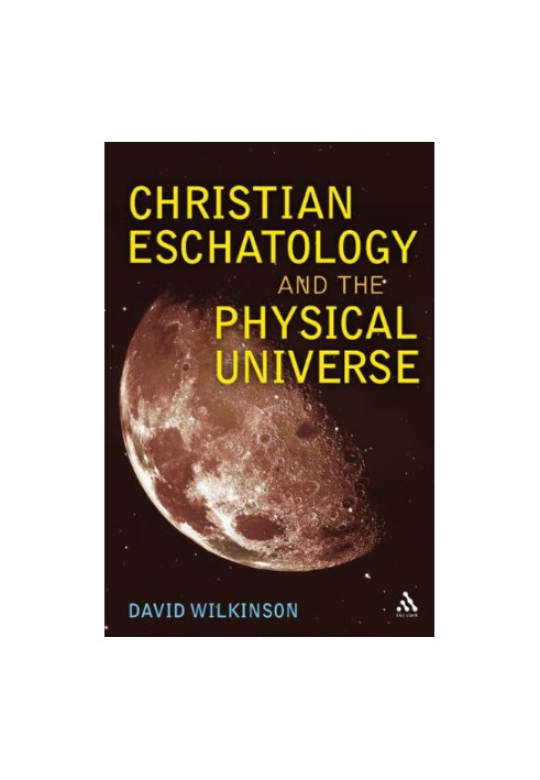 Christian eschatology and the physical universe