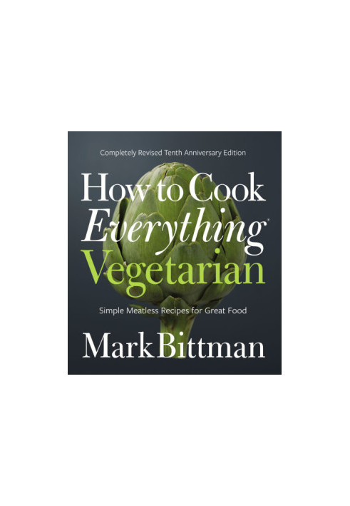 How to Cook Everything Vegetarian