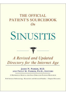 The Official Patient's Sourcebook on Sinusitis