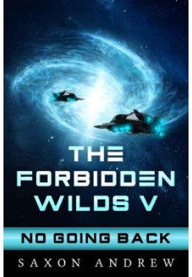 Not Going Back - Forbidden Wilds 05