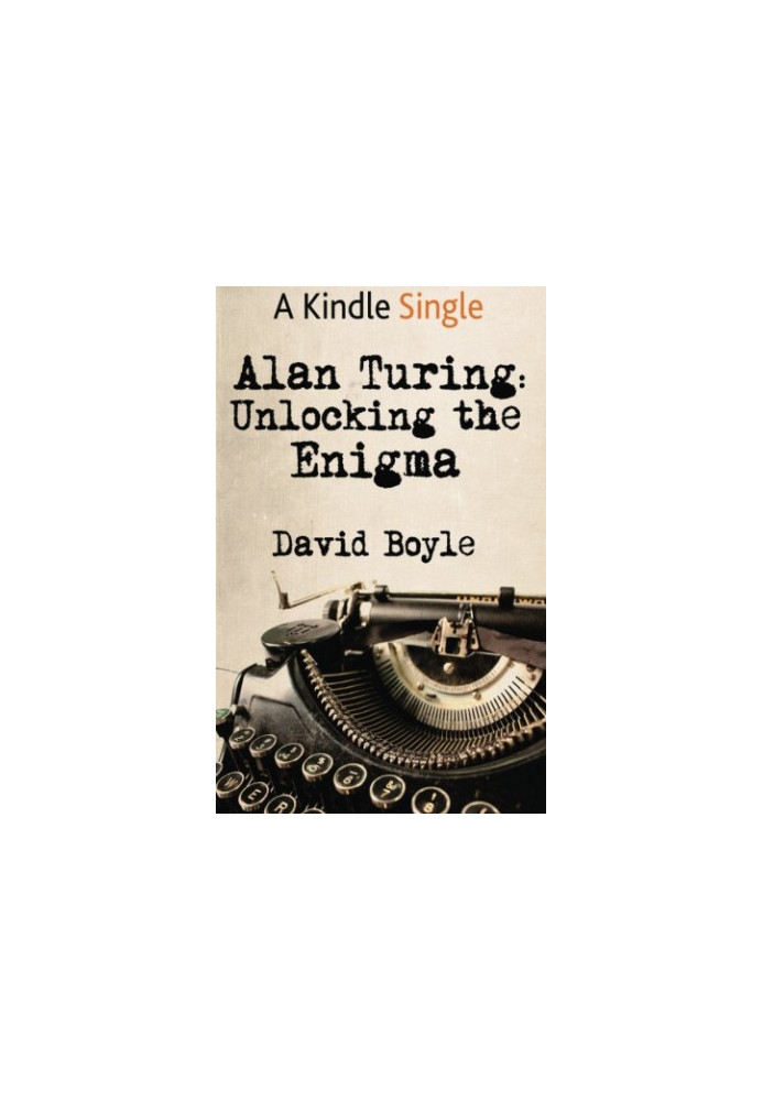 Alan Turing: Unlocking the Enigma