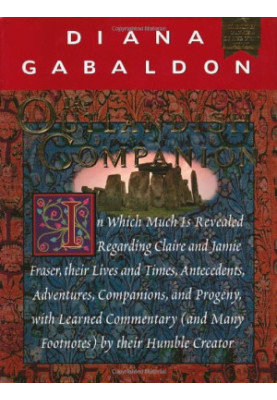 The Outlandish Companion: In which much is revealed regarding Claire and Jamie Fraser, their lives and times, antecedents, ad