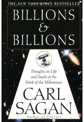 Billions & Billions: Thoughts on Life and Death at the Brink of the Millennium