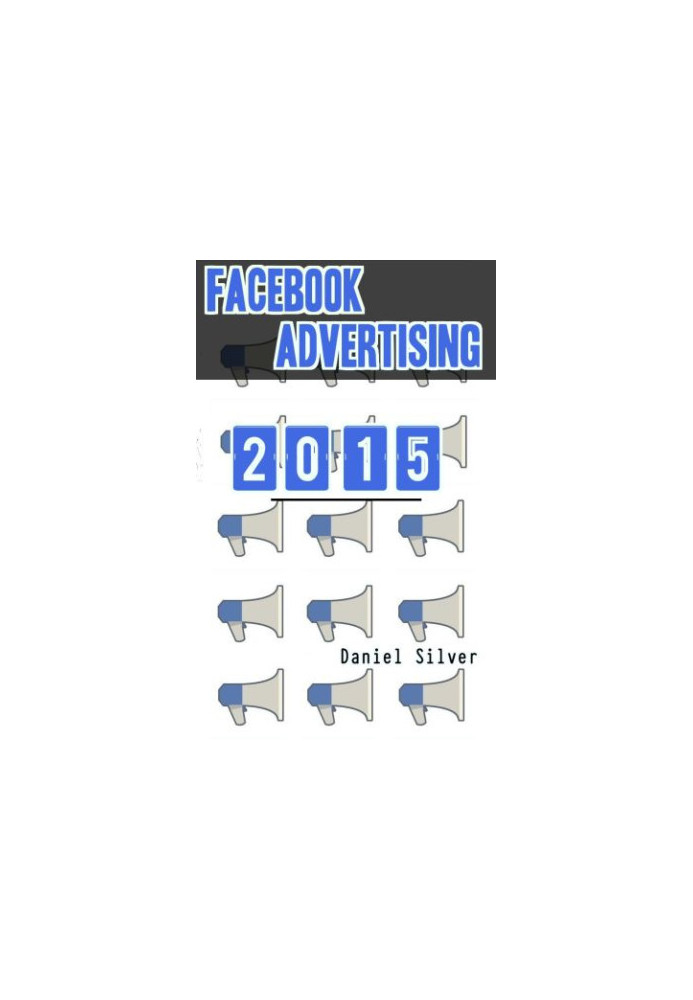 Facebook Advertising: Facebook Marketing in 2015