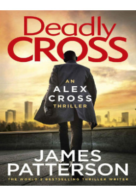 Deadly Cross (Alex Cross, 28)