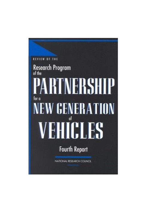 Review of the Research Program of the Partnership for a New Generation of Vehicles: Fourth Report