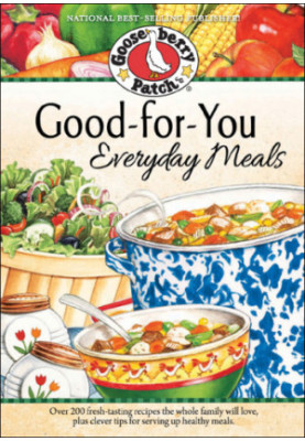 Good-for-You Everyday Meals Cookbook