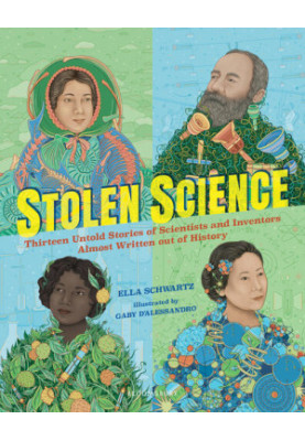 Stolen Science: Thirteen Untold Stories of Scientists and Inventors Almost Written out of History