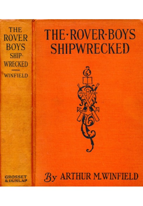 The Rover Boys Shipwrecked; or, A Thrilling Hunt for Pirates' Gold