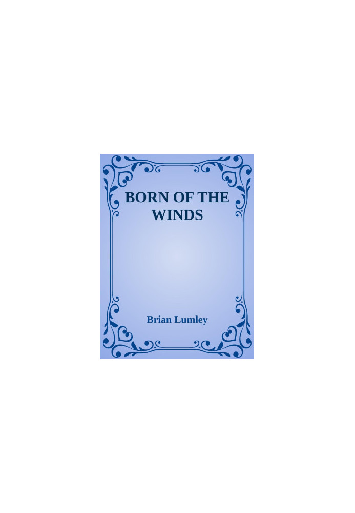 BORN OF THE WINDS