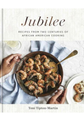 Jubilee: recipes from two centuries of African American cooking