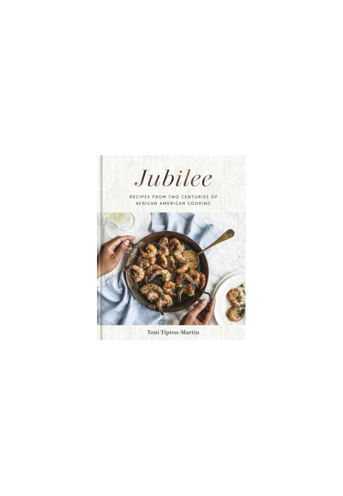 Jubilee: recipes from two centuries of African American cooking