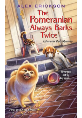 The Pomeranian Always Barks Twice (Furever Pets Mystery 1)