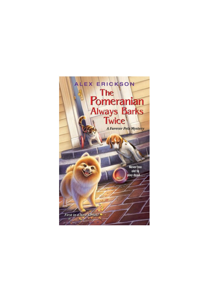 The Pomeranian Always Barks Twice (Furever Pets Mystery 1)