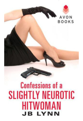 Confessions of a Slightly Neurotic Hitwoman