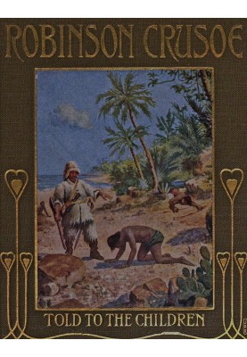 Robinson Crusoe, Told to the Children by John Lang