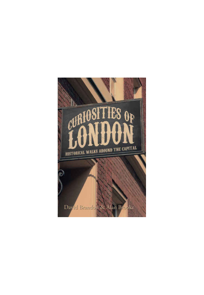Curiosities of London: Historical Walks Around the Capital