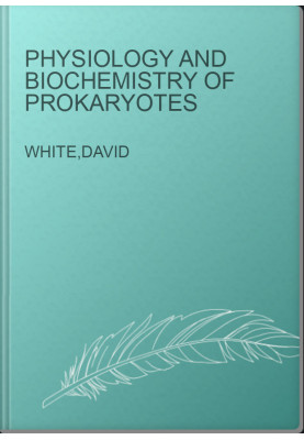 Physiology and Biochemistry of Prokaryotes