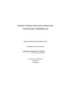 Export Control Challenges Associated with Securing the Homeland