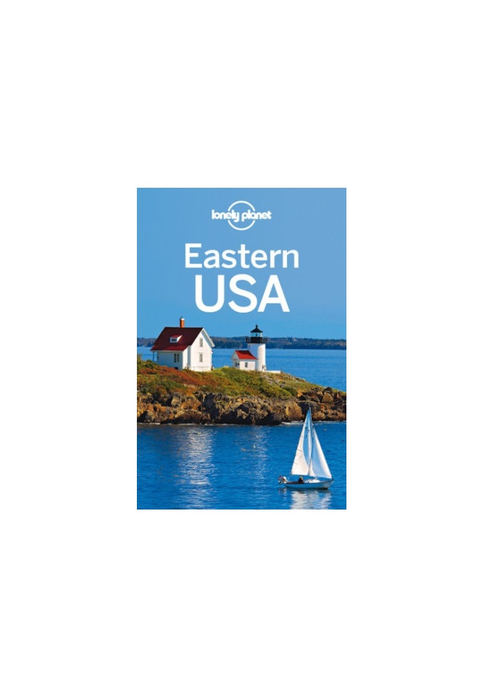 Lonely Planet Eastern USA Travel Guide