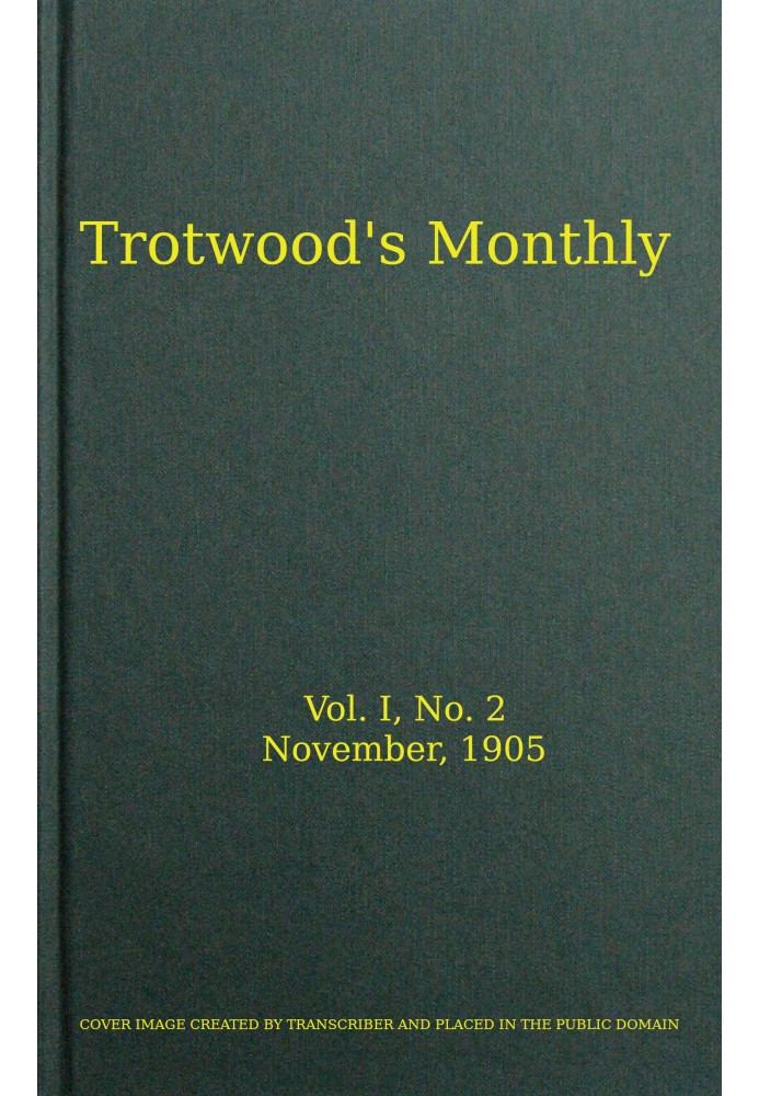 Trotwood's Monthly, Vol. I, № 2, листопад 1905 р