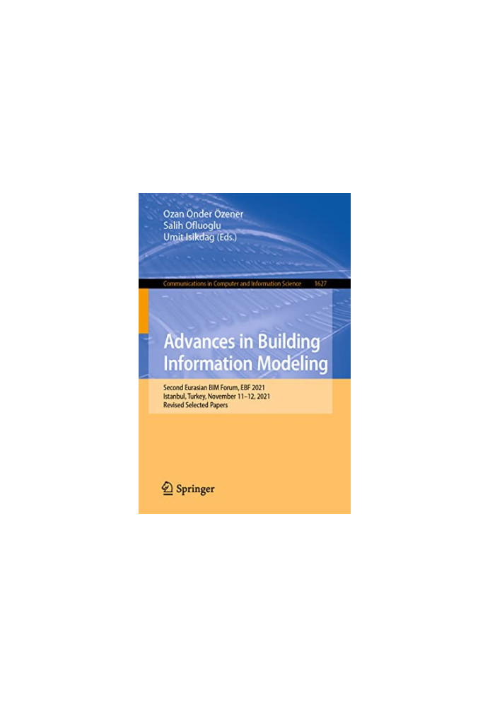 Advances in Building Information Modeling: Second Eurasian BIM Forum, EBF 2021, Istanbul, Turkey, November 11–12, 2021, Revis