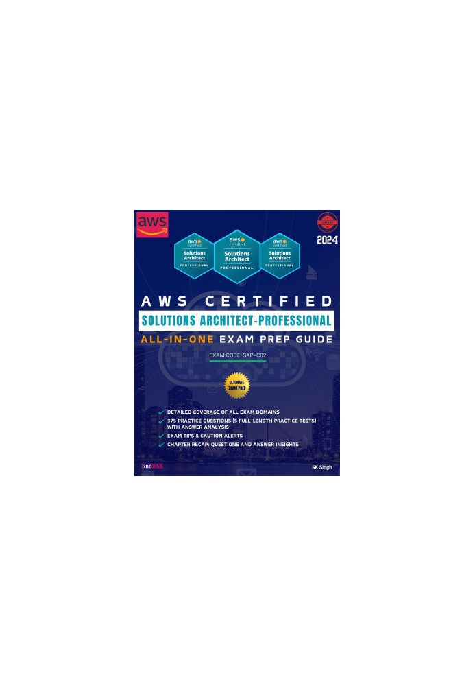AWS Certified Solutions Architect - Professional All-in-One Exam Prep Guide: Comprehensive Coverage of all Domains | 5 Full-L