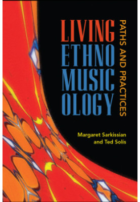 Living ethnomusicology: paths and practices