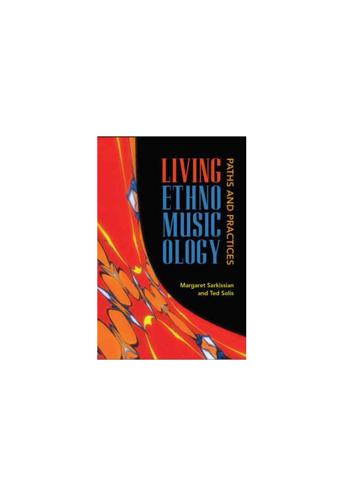 Living ethnomusicology: paths and practices