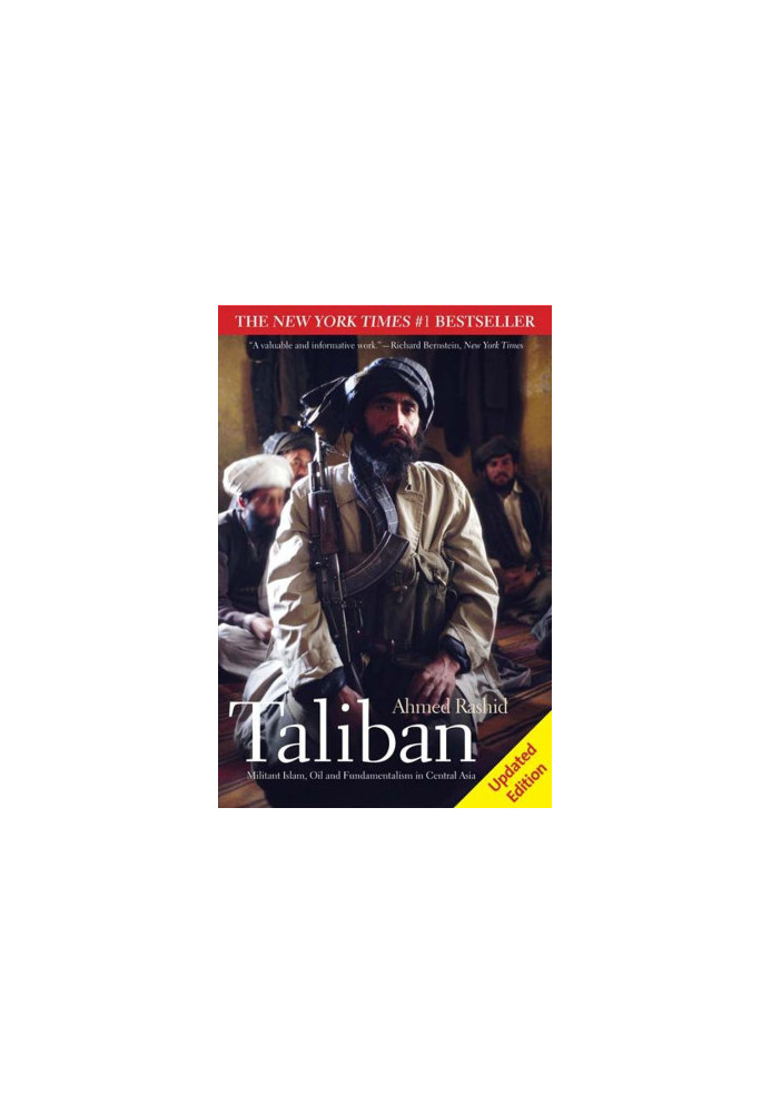 Taliban: Militant Islam, Oil and Fundamentalism in Central Asia