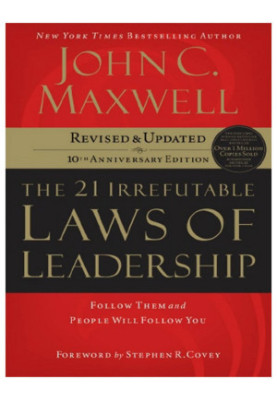 The 21 Irrefutable Laws of Leadership