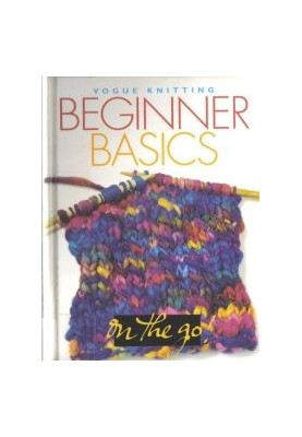 VOGUE KNITTING BEGINNER BASICS