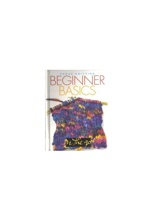 VOGUE KNITTING BEGINNER BASICS
