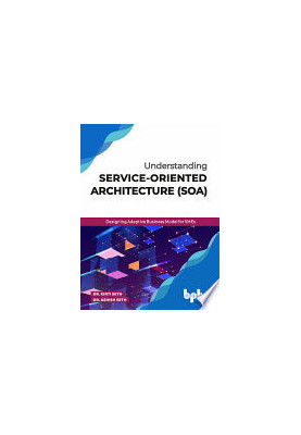 Understanding Service-Oriented Architecture: Designing Adaptive Business Model for SMEs (English Edition)