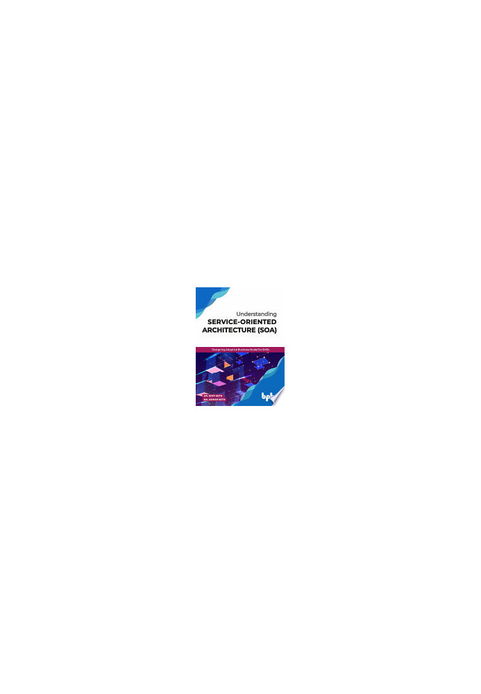 Understanding Service-Oriented Architecture: Designing Adaptive Business Model for SMEs (English Edition)
