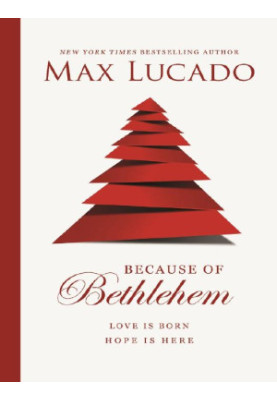 Because of Bethlehem (with Bonus Content): Love Is Born, Hope Is Here