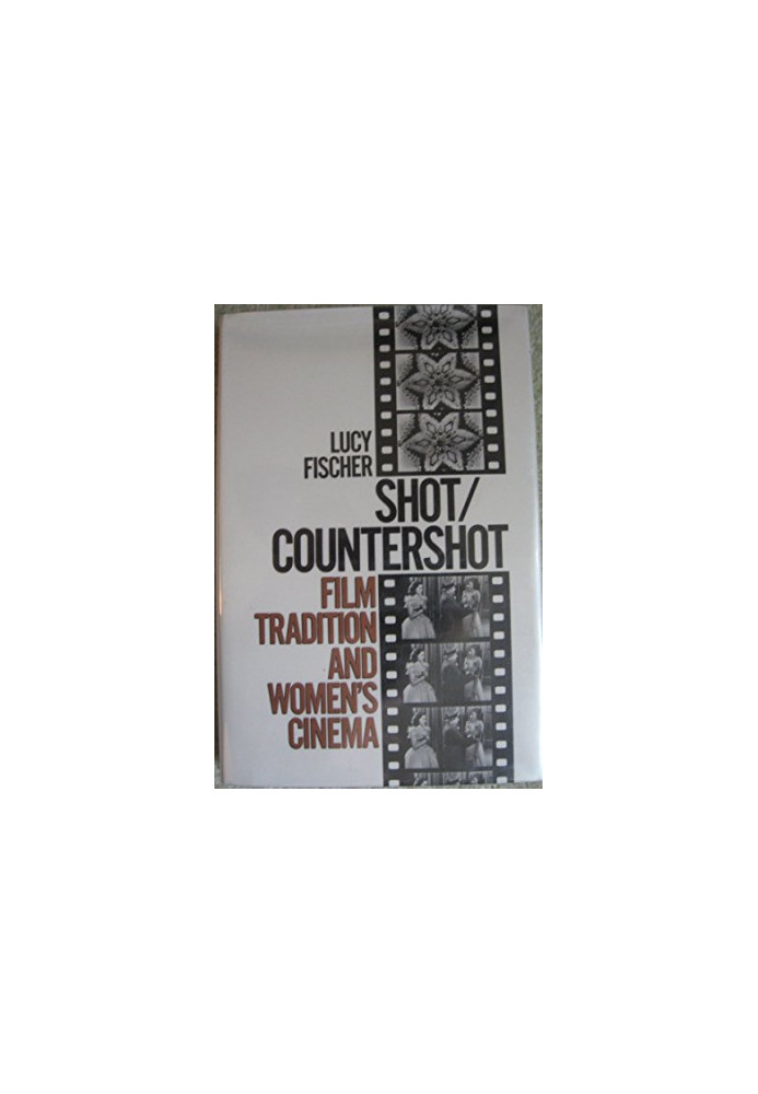 Shot/countershot : film tradition and women's cinema