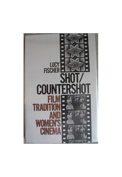 Shot/countershot : film tradition and women's cinema