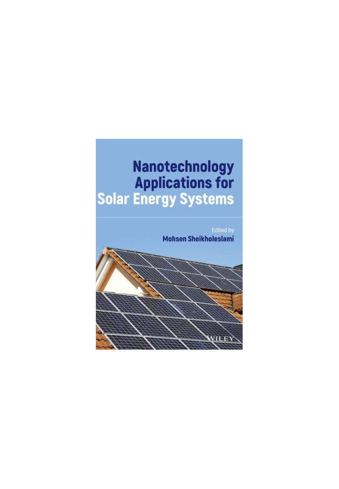 Nanotechnology Applications for Solar Energy Systems