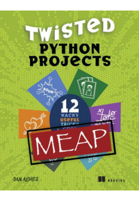 Twisted Python Projects (MEAP V02)