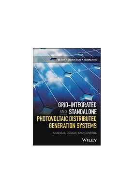 Grid integrated and standalone photovoltaic distributed generation systems : analysis, design and control