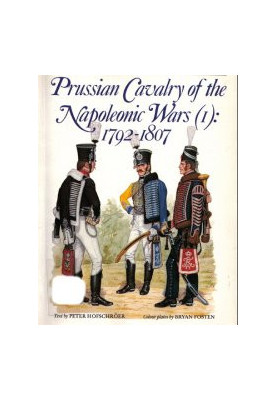 Prussian Cavalry of the Napoleonic Wars (1) - 1792 - 1807