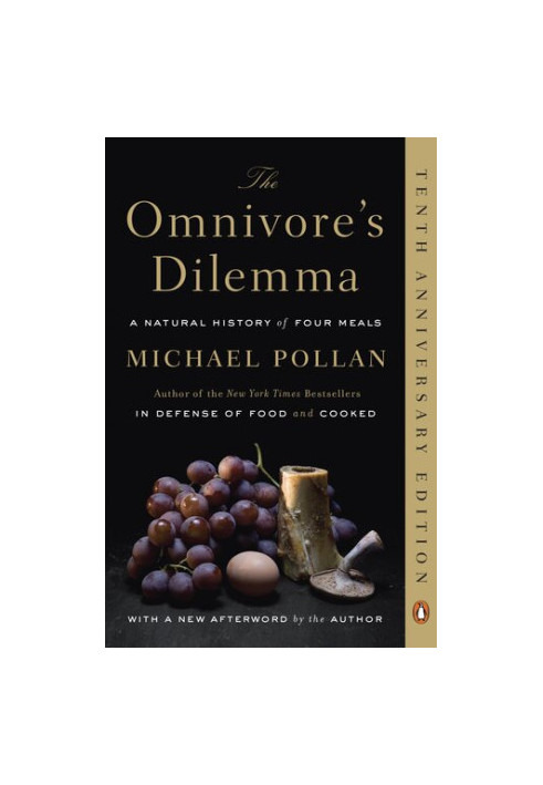 The Omnivore's Dilemma (A natural history of four meals)