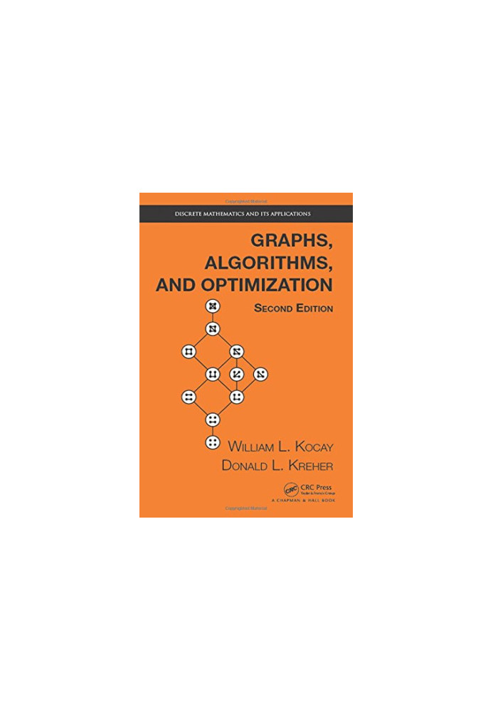 Graphs, Algorithms, and Optimization, Second Edition