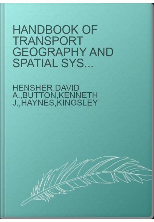 Handbook of Transport Geography and Spatial Systems, Volume 5