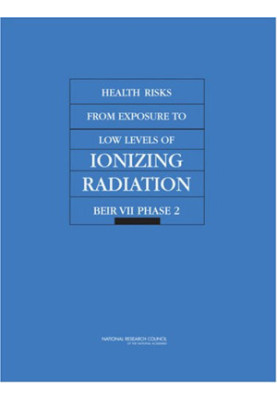 Health Risks from Exposure to Low Levels of Ionizing Radiation: BEIR VII – Phase 2