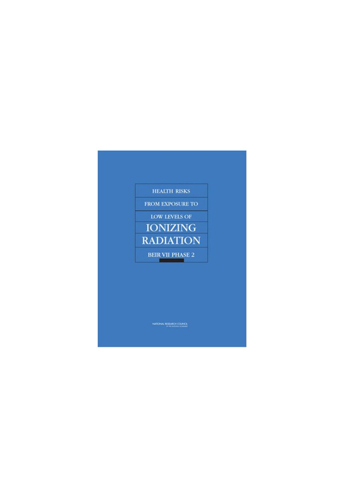 Health Risks from Exposure to Low Levels of Ionizing Radiation: BEIR VII – Phase 2