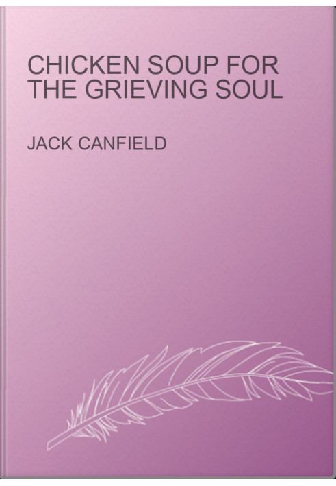Chicken Soup for the Grieving Soul