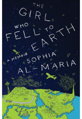 The Girl Who Fell to Earth: A Memoir